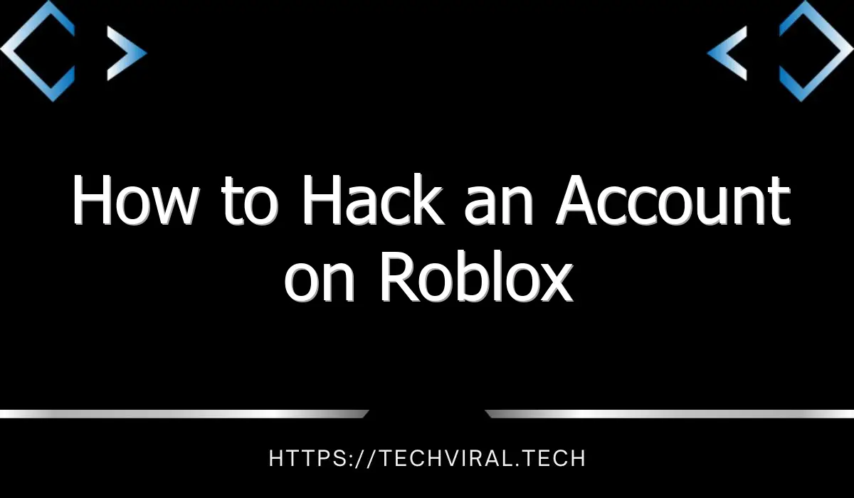 how to hack an account on roblox 9118