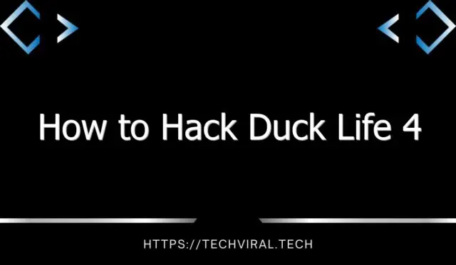 how to hack duck life 4 8979