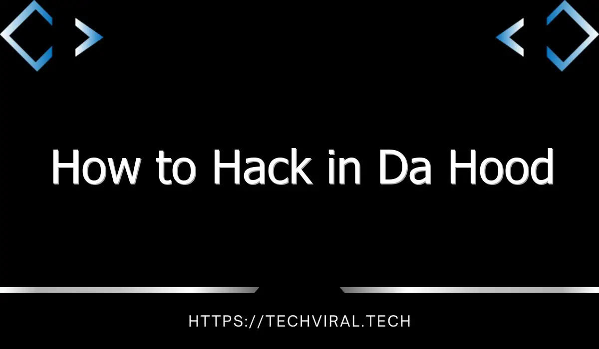 how to hack in da hood 9340