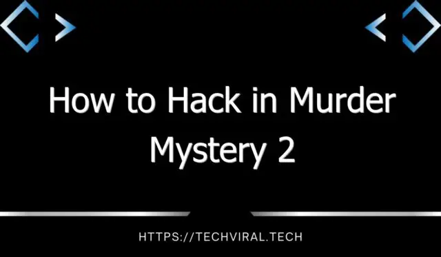 how to hack in murder mystery 2 9216