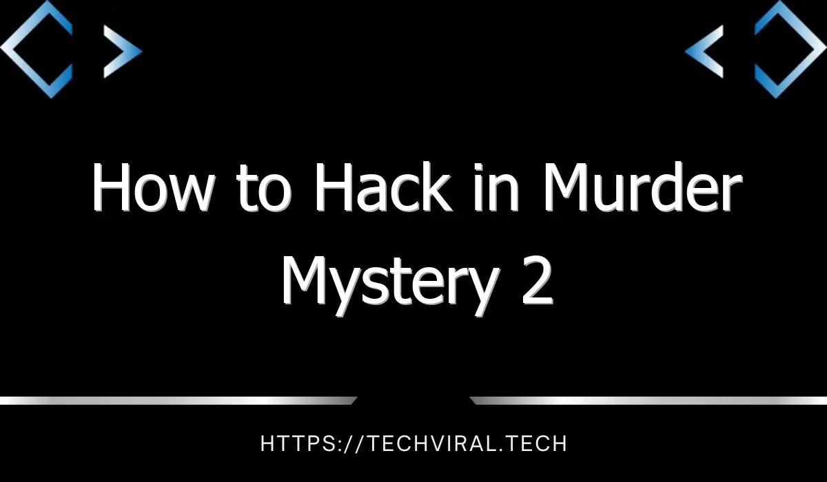 how to hack in murder mystery 2 9216