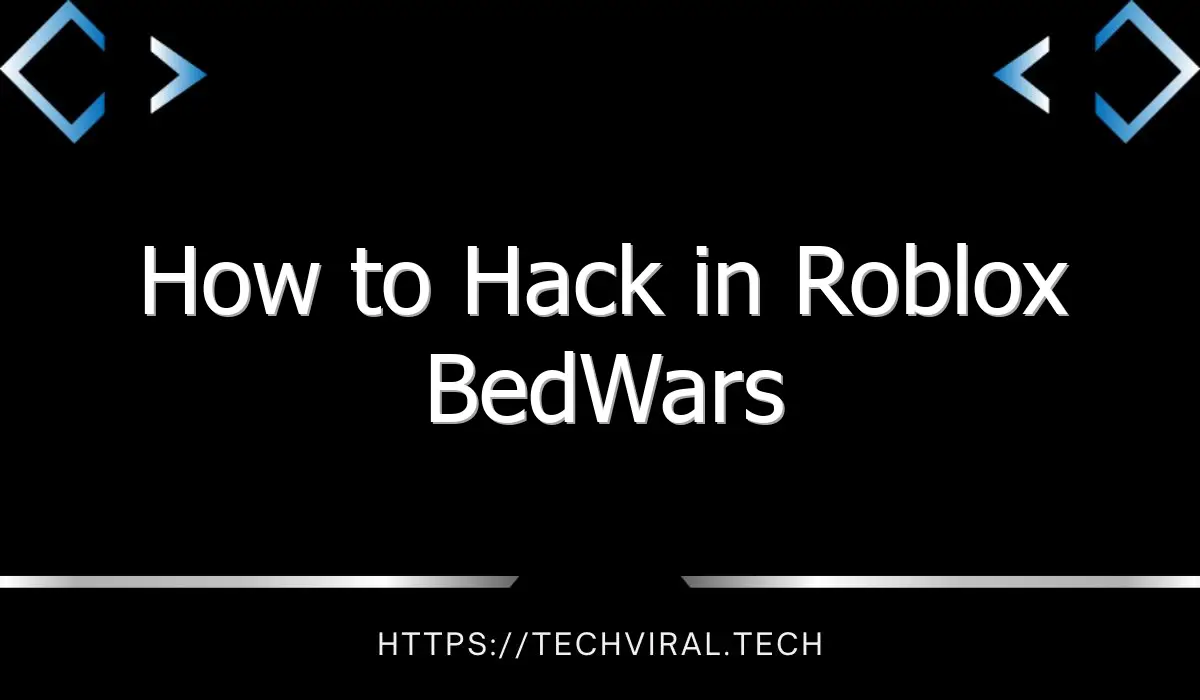 how to hack in roblox bedwars 9342
