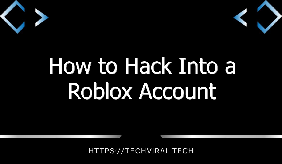 how to hack into a roblox account 8991