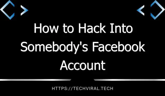 how to hack into somebodys facebook account 9352