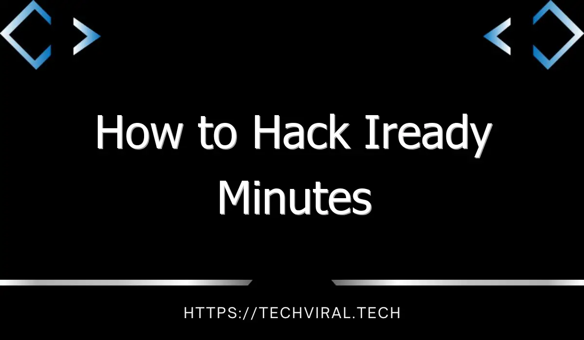 how to hack iready minutes 9358
