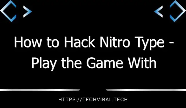 how to hack nitro type play the game with unlimited money 9232