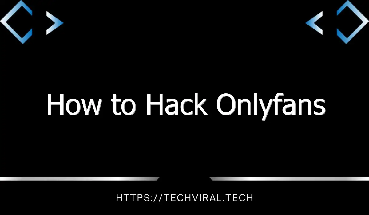 how to hack onlyfans 2 9236