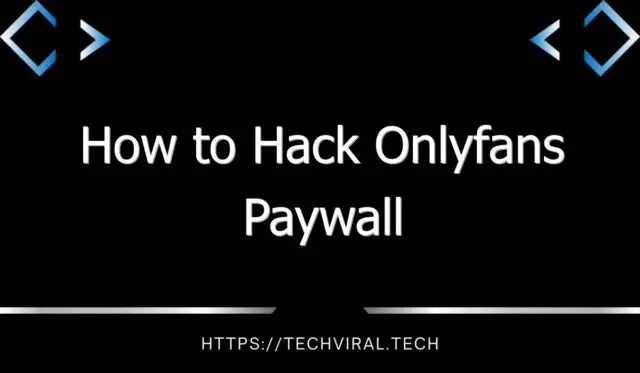 how to hack onlyfans paywall 9140