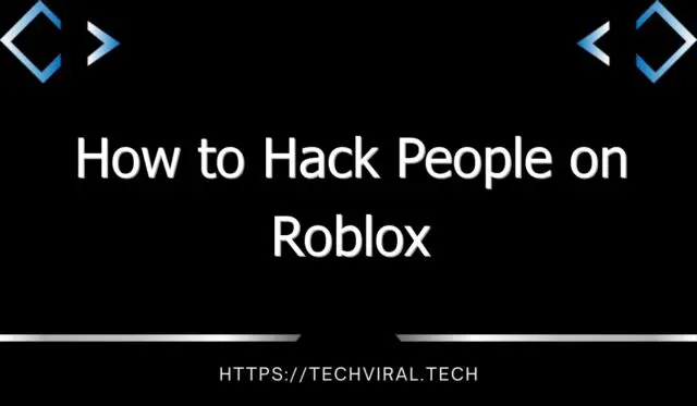 how to hack people on roblox 8741