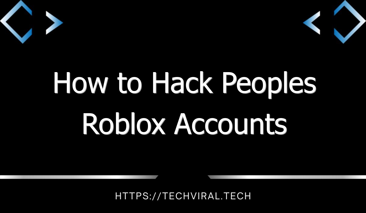 how to hack peoples roblox accounts 9372