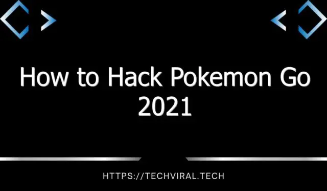 how to hack pokemon go 2021 8997