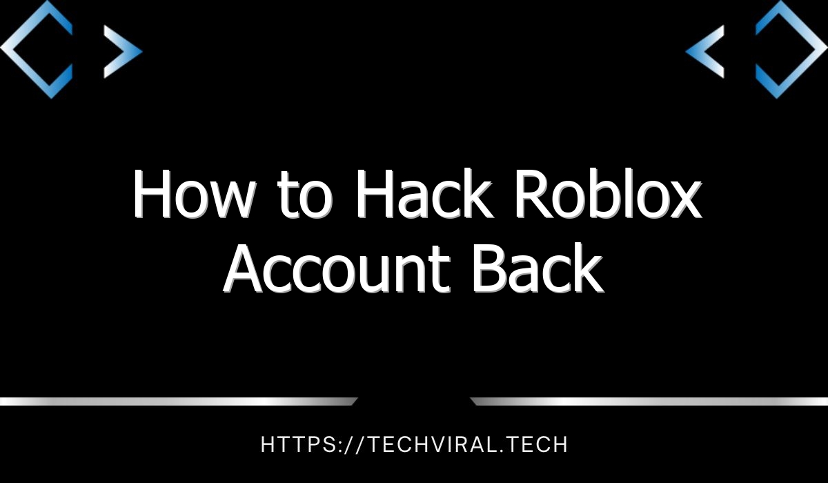 how to hack roblox account back 9376