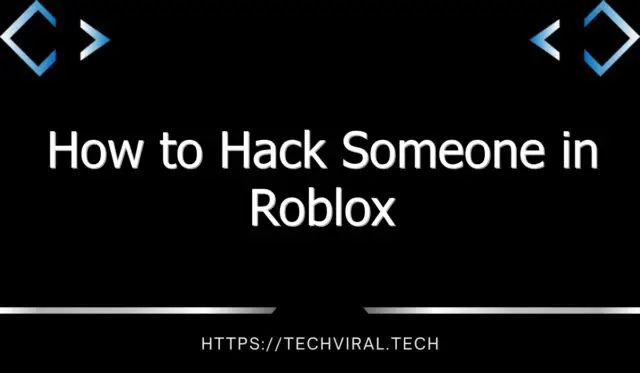 how to hack someone in roblox 9242