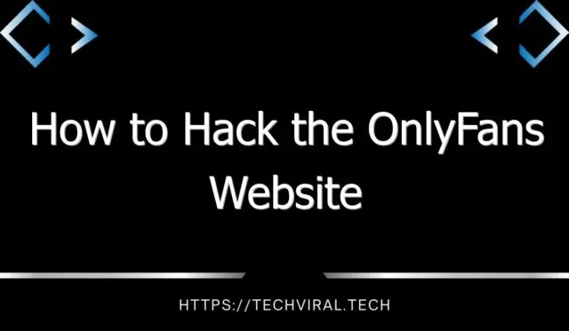 how to hack the onlyfans website 9364