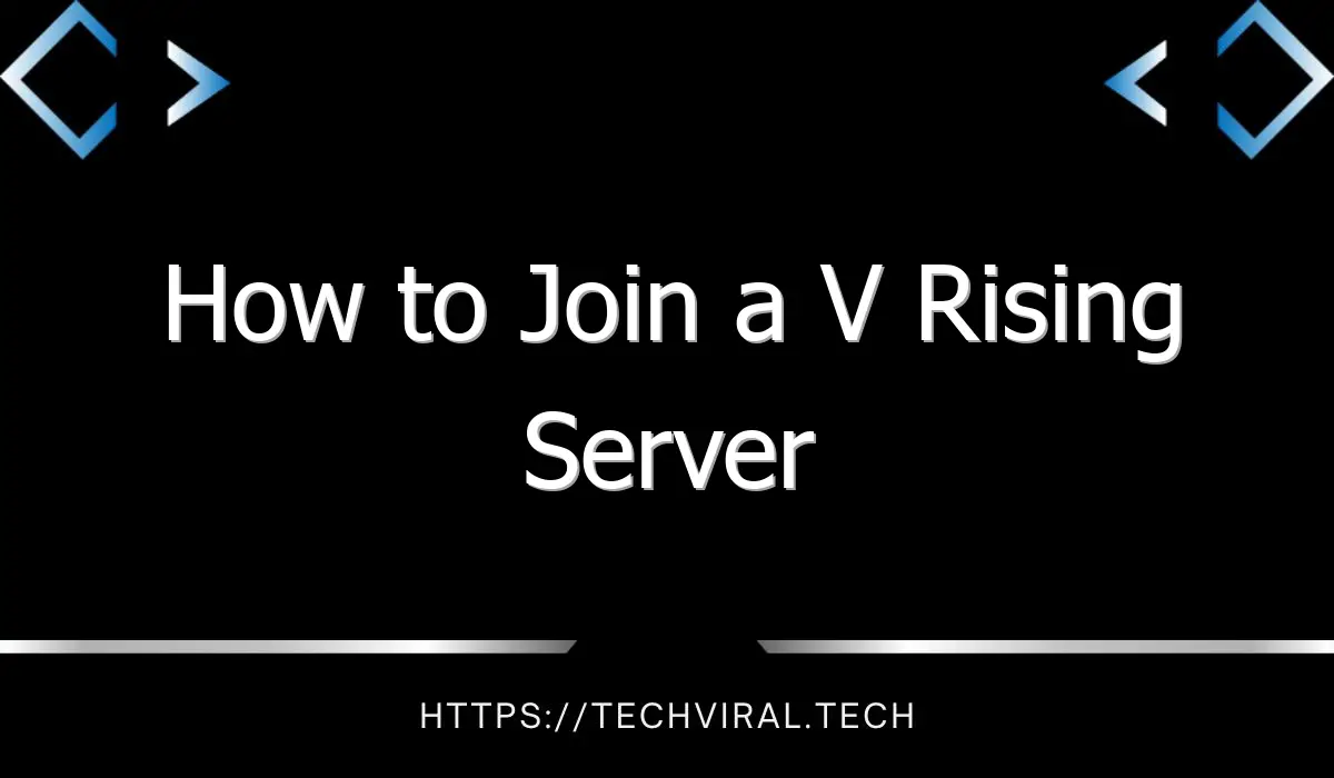 how to join a v rising server 10245