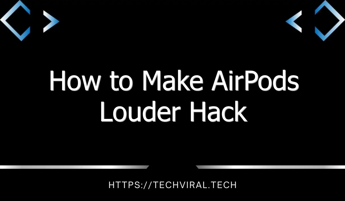 how to make airpods louder hack 9007