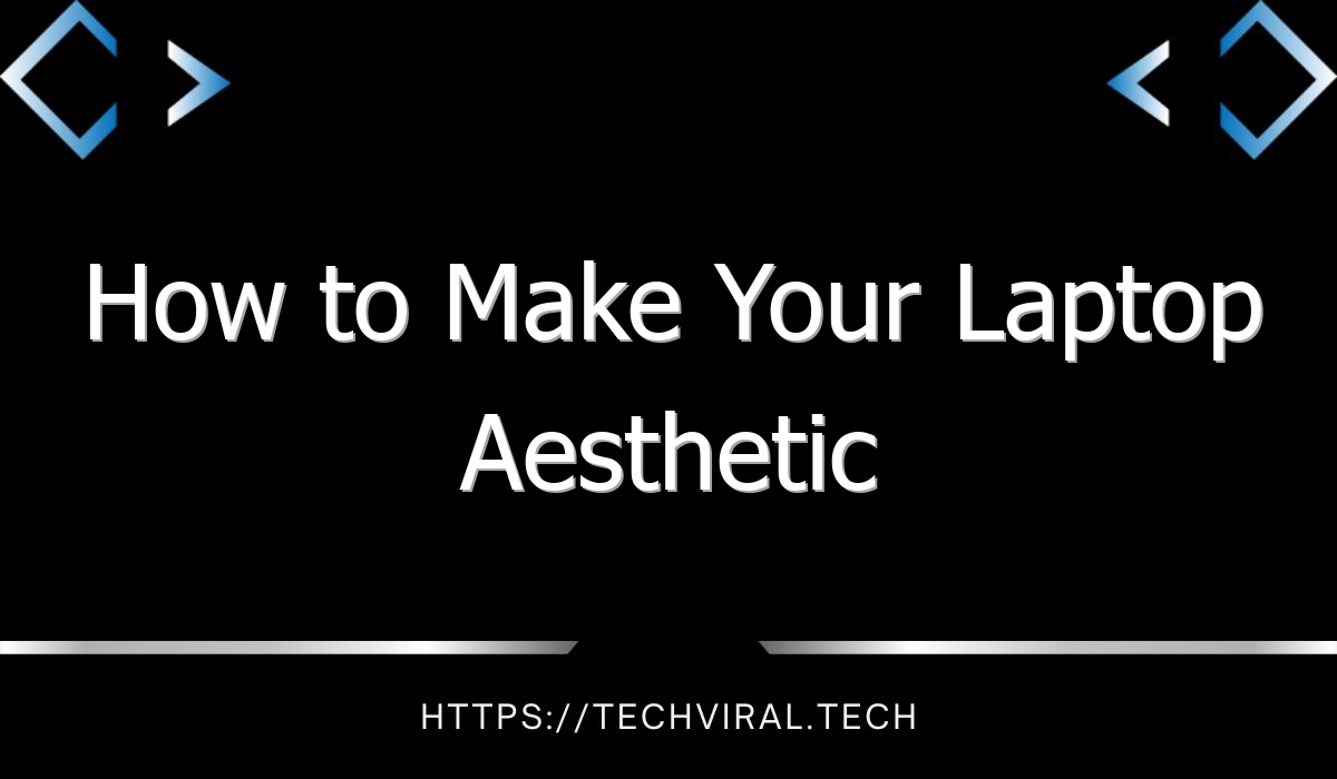how to make your laptop aesthetic 9600 1