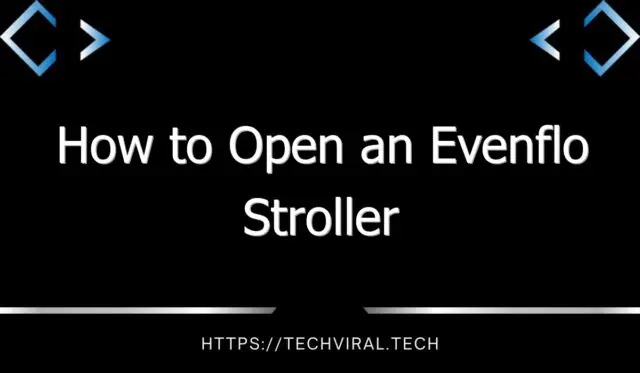 how to open an evenflo stroller 9930