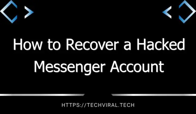 how to recover a hacked messenger account 9166
