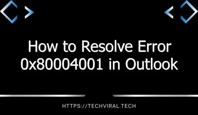 how to resolve error 0x80004001 in outlook 10917