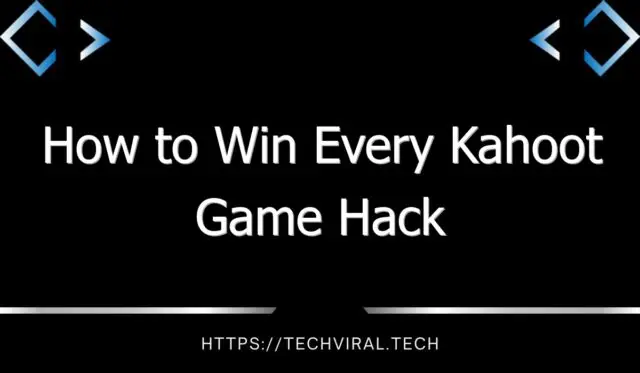 how to win every kahoot game hack 9402