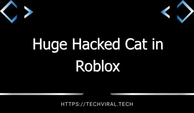 huge hacked cat in roblox 8753