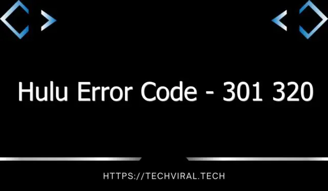 hulu error code 301 320 10225