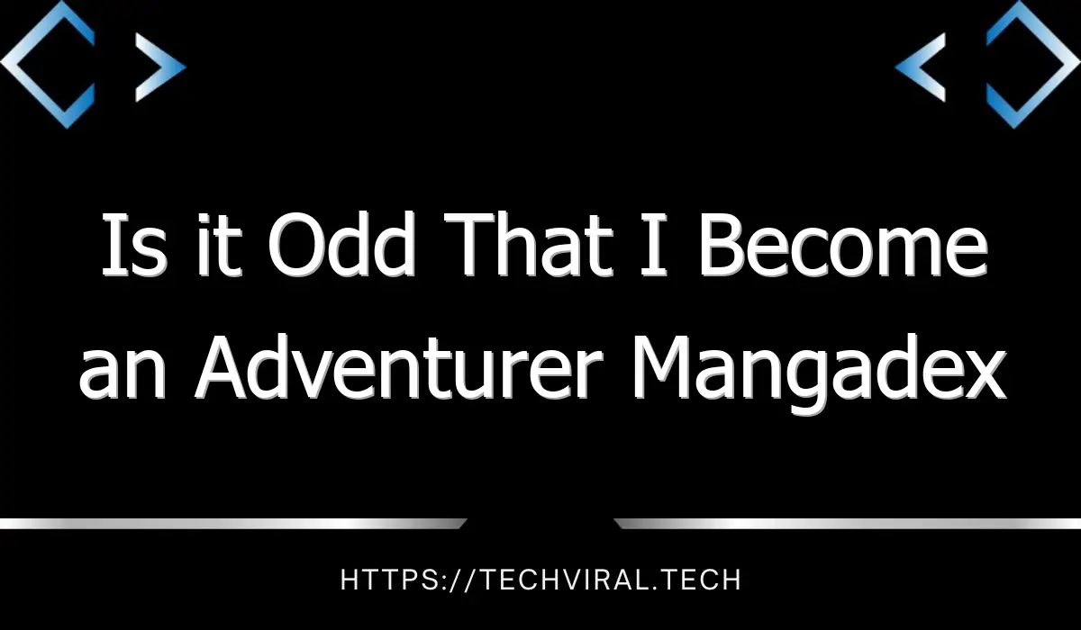 is it odd that i become an adventurer mangadex user 9809