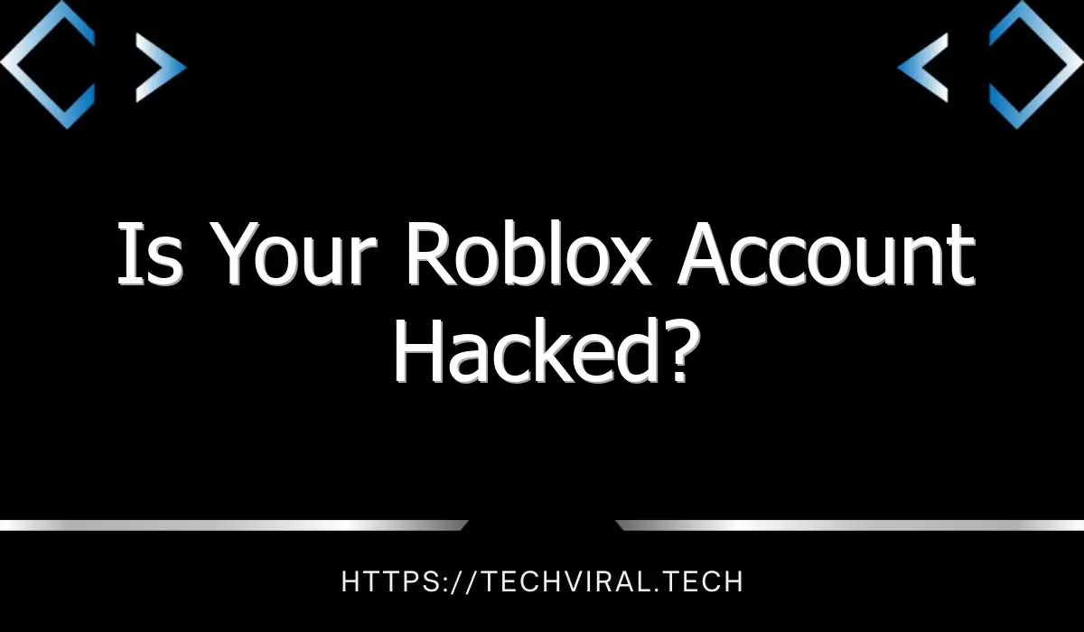 is your roblox account hacked 8881