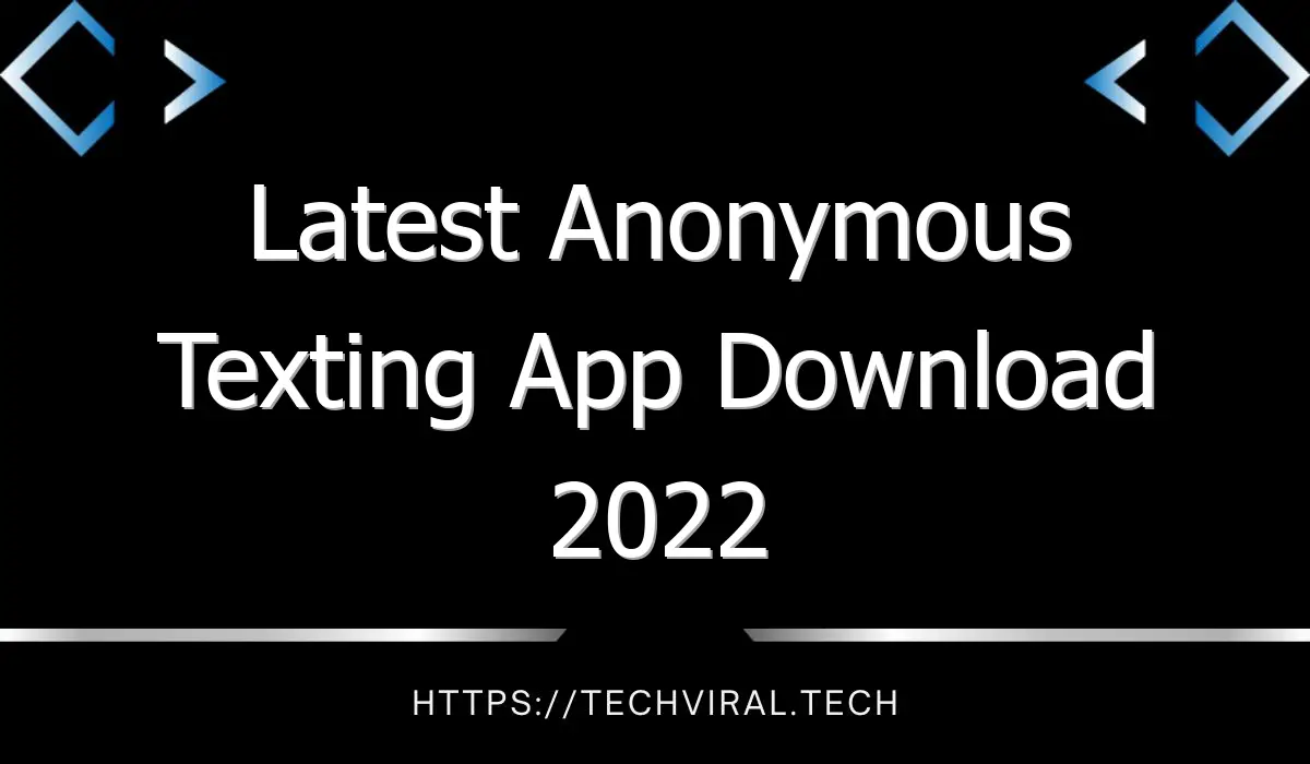 latest anonymous texting app download 2022 10450