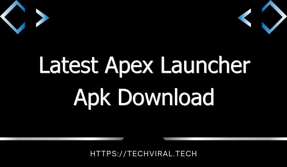 latest apex launcher apk download 10460