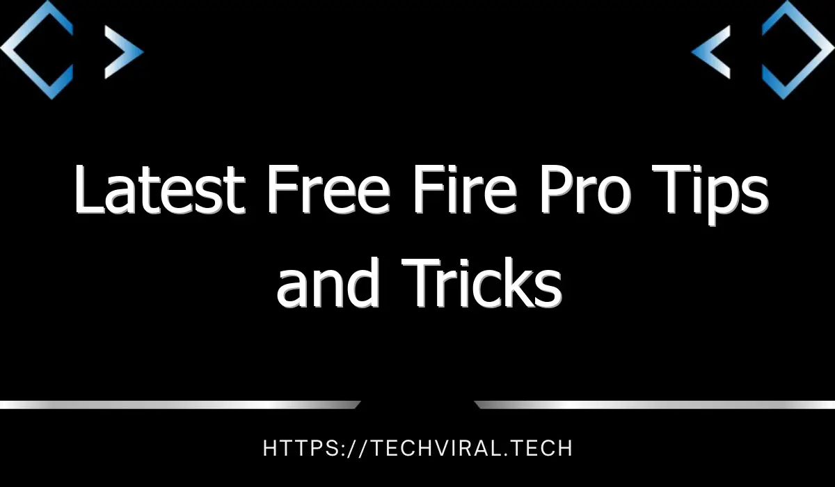 latest free fire pro tips and tricks 10299