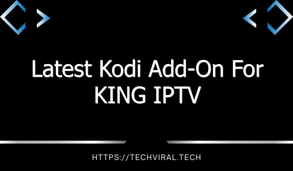 latest kodi add on for king iptv 10376