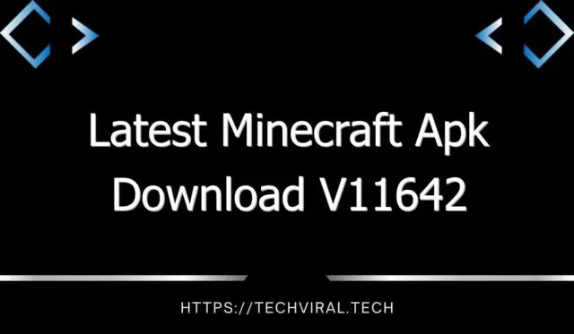 latest minecraft apk download v11642 10231
