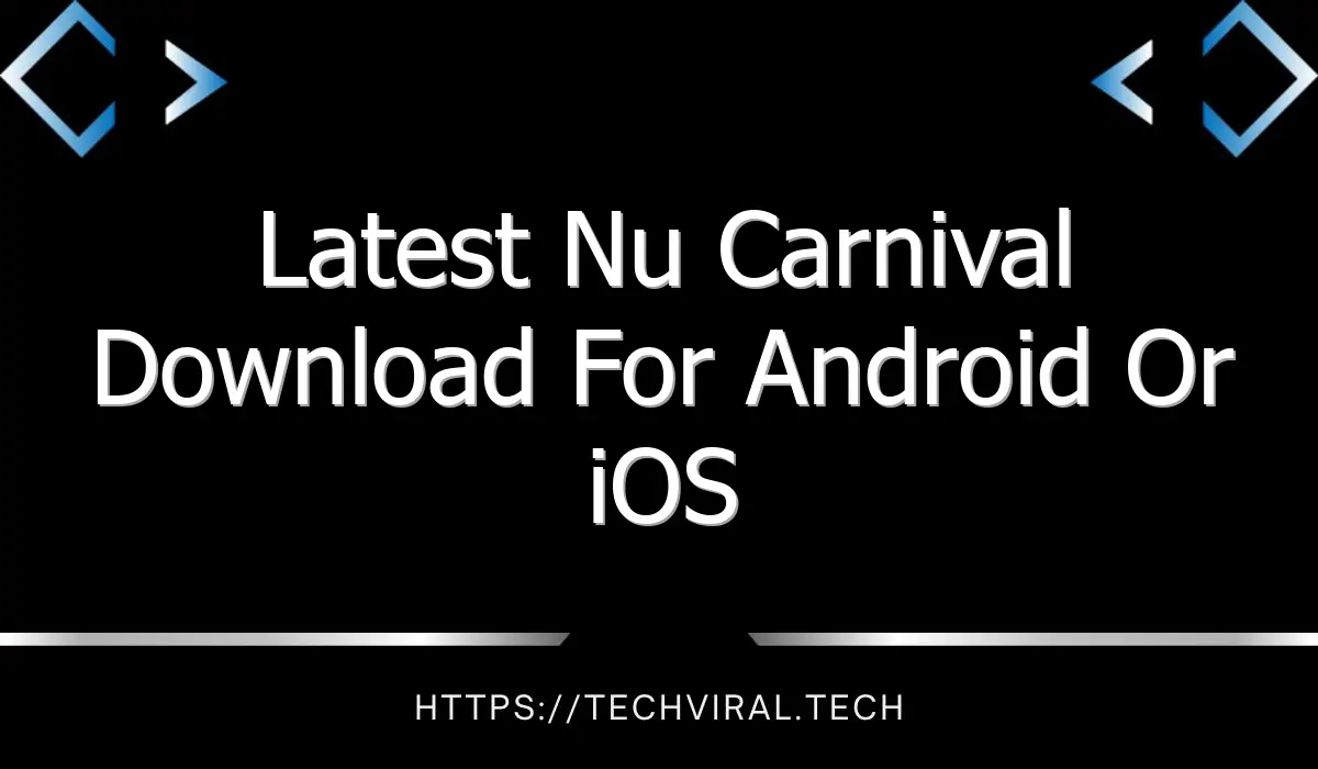 latest nu carnival download for android or ios 10191