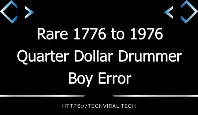 rare 1776 to 1976 quarter dollar drummer boy error 10538