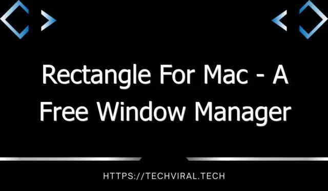 rectangle for mac a free window manager 9670