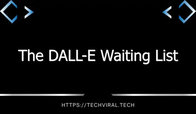 the dall e waiting list 9606