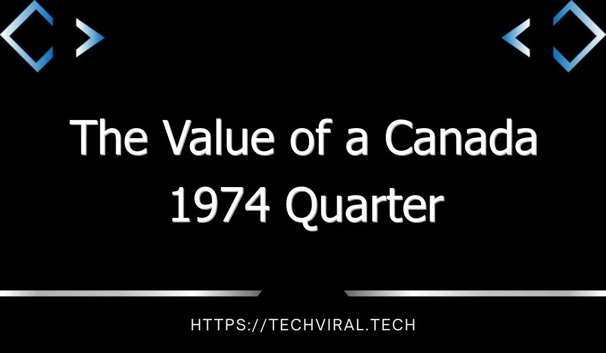 the value of a canada 1974 quarter 10580