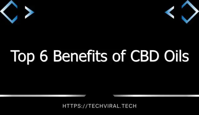 top 6 benefits of cbd oils 11862