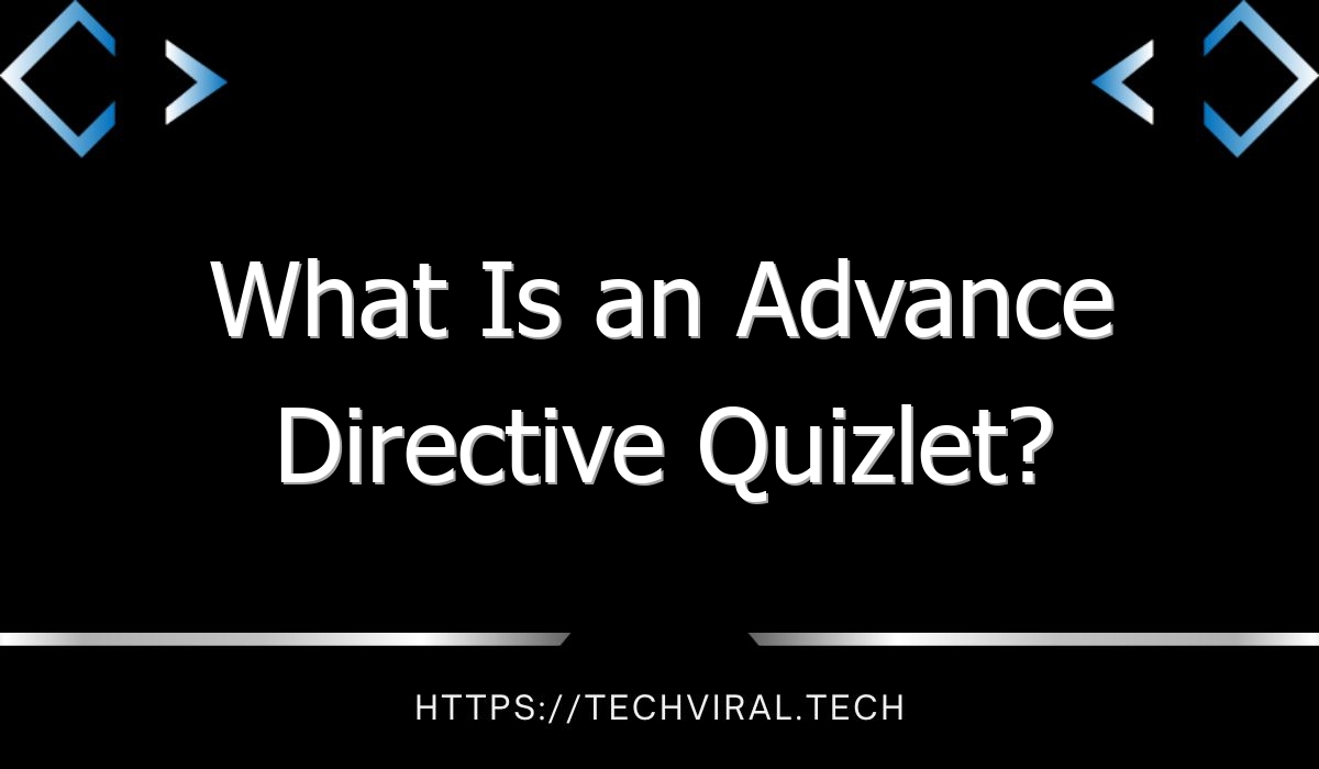 what is an advance directive quizlet 9815