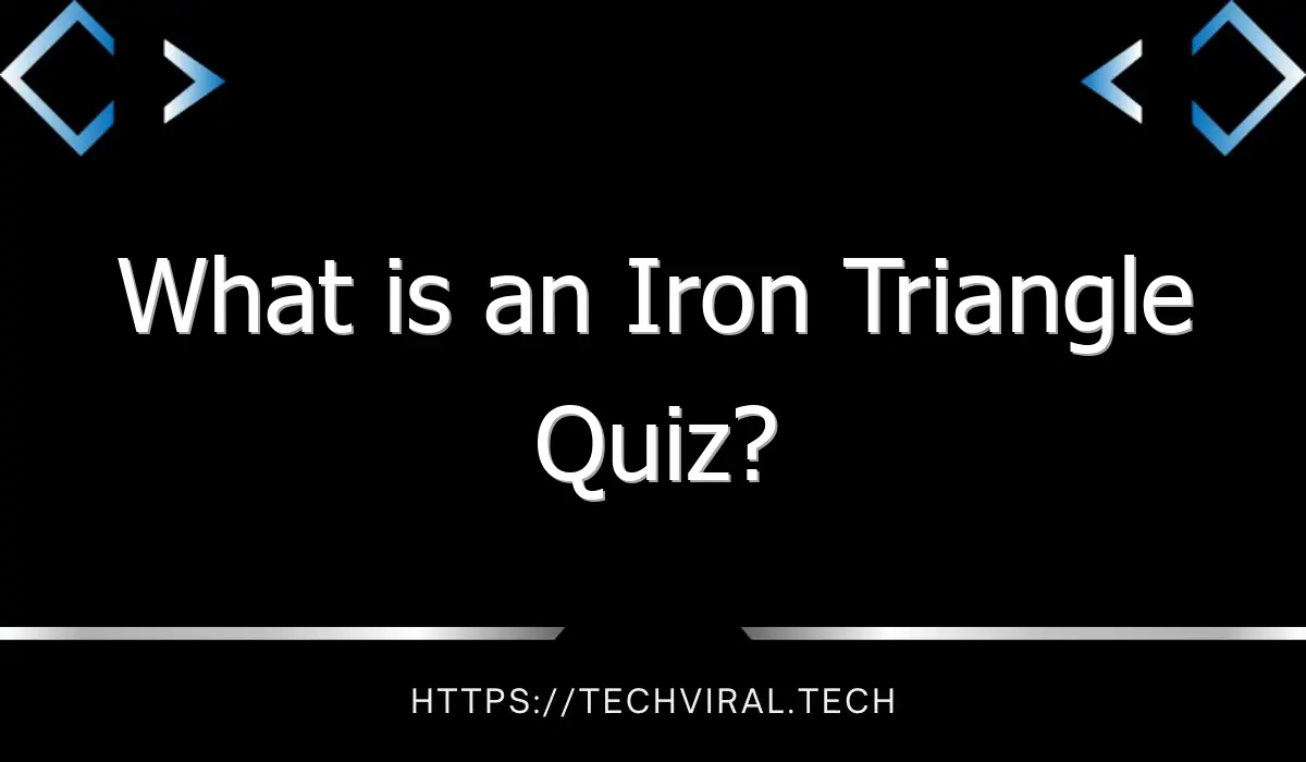 what is an iron triangle quiz 10012