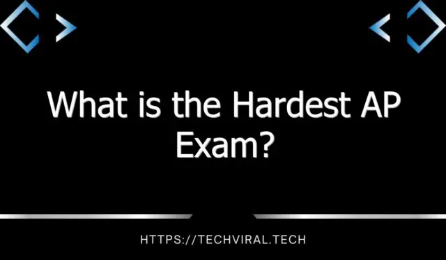 what is the hardest ap exam 9588 1