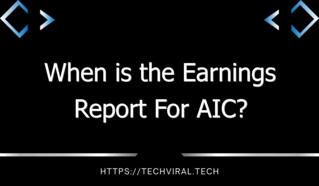 when is the earnings report for aic 11151