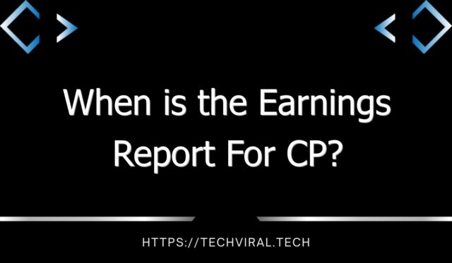 when is the earnings report for cp 11293