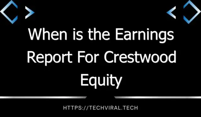when is the earnings report for crestwood equity partners ceqp 11255