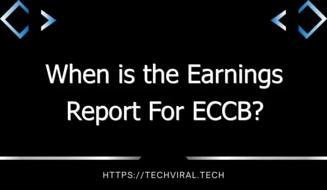 when is the earnings report for eccb 10957