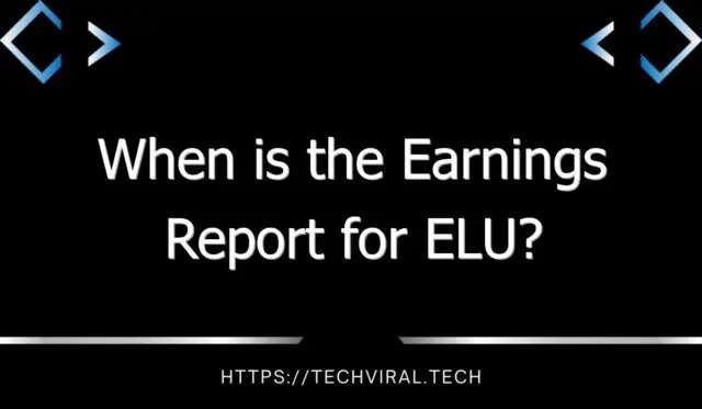 when is the earnings report for elu 11365