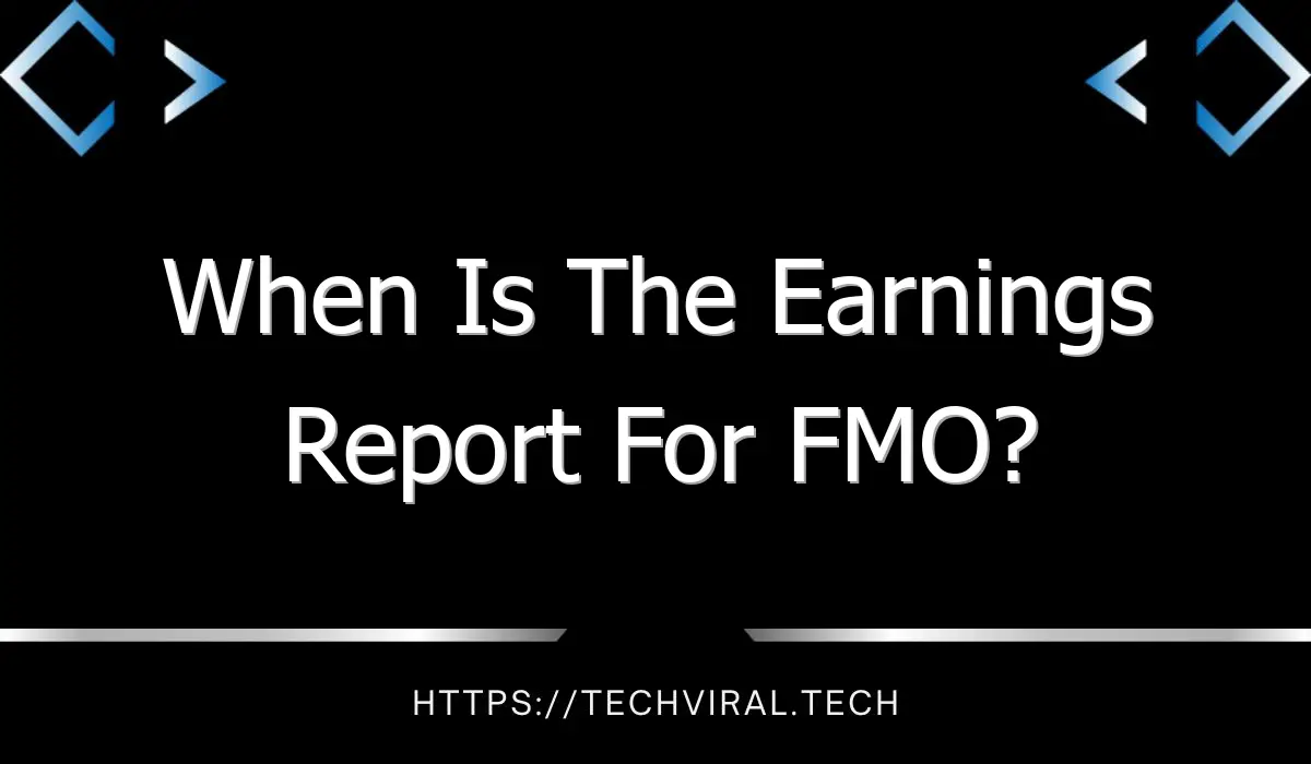 when is the earnings report for fmo 10978