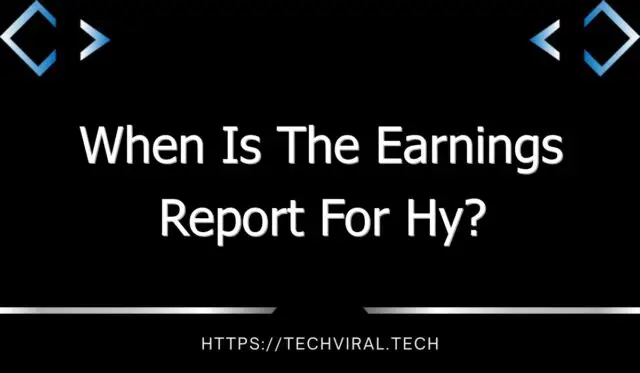 when is the earnings report for hy 10988